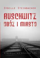 Okładka książki Auschwitz Obóz i miasto