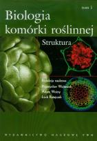 Okładka książki Biologia komórki roślinnej tom 1 Struktura