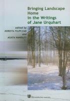 Opakowanie Bringing landscape home in the writings of Jane Urquhart