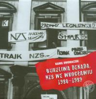 Okładka książki Burzliwa dekada NZS we Wrocławiu 1980-1989