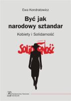 Okładka książki Być jak narodowy sztandar