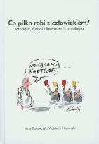 Okładka książki Co piłka robi z człowiekiem