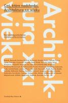 Opakowanie Coś, które nadchodzi. Architektura XXI wieku