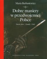 Okładka książki Dobre maniery w przedwojennej Polsce. Savoir-vivre
