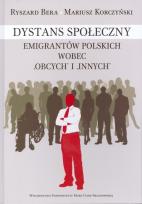 Okładka książki Dystans społeczny emigrantów polskich wobec 'obcych' i 'innych'