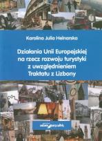 Okładka książki Działania Unii Europejskiej na rzecz rozwoju turystyki z uwzględnieniem Traktatu z Lizbony
