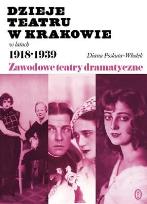 Okładka książki Dzieje teatru w Krakowie 1918-1939