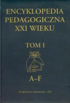 Okładka książki Encyklopedia pedagogiczna XXI wieku tom 1