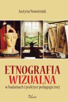 Okładka książki Etnografia wizualna w badaniach i praktyce pedagogicznej