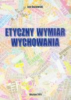 Okładka książki Etyczny wymiar wychowania