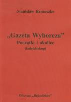 Okładka książki Gazeta Wyborcza Początki i okolice