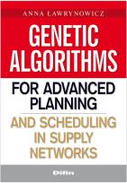 Okładka książki Genetic algorithms for advanced planning and scheduling in supply networks