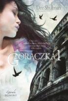 Okładka książki Gorączka - Shulmann Dee