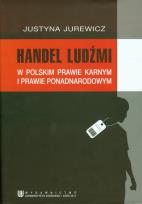 Okładka książki Handel ludźmi w polskim prawie karnym i prawie ponadnarodowym
