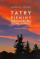 Okładka książki Impresje Spiskie Tatry Pieniny Słowacki Raj Dolina Popradu