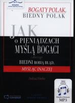 Okładka książki Jak o pieniądzach myślą bogaci i dlaczego biedni robią błąd, myśląc inaczej - Audiobook