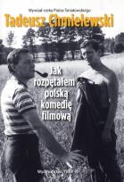 Okładka książki Jak rozpętałem polską komedię filmową