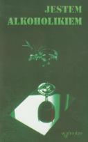Okładka książki Jestem alkoholikiem