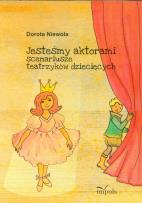 Okładka książki Jesteśmy aktorami. Scenariusze teatrzyków...