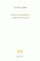 Okładka książki Jezus z Nazaretu Czego chciał Kim był