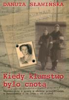 Okładka książki Kiedy kłamstwo było cnotą