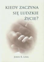 Okładka książki Kiedy zaczyna się ludzkie życie?