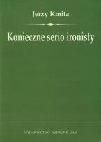 Okładka książki Konieczne serio ironisty