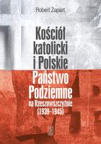 Okładka książki Kościół katolicki i Polskie Państwo Podziemne na Rzeszowszczyźnie 1939-1945