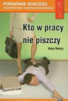 Okładka książki Kto w pracy nie piszczy