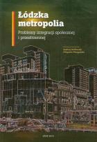 Opakowanie Łódzka metropolia. Problemy integracji społecznej i przestrzennej