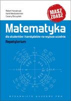 Okładka książki Matematyka dla studentów i kandydatów na wyższe uczelnie