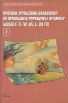 Okładka książki Materiał wyrazowo-obrazkowy do utrwalania poprawnej wymowy głosek f,fi,w,wi,ł,ch,h