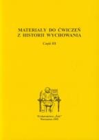 Okładka książki Materiały do ćwiczeń z historii wychowania część 3