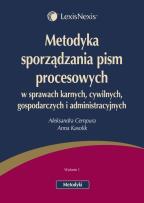 Okładka książki Metodyka sporządzania pism procesowych  w sprawach karnych, cywilnych, gospodarczych i administracyjnych
