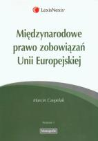 Okładka książki Międzynarodowe prawo zobowiązań Unii Europejskiej
