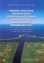 Okładka książki Modelowanie procesów odprowadzania do Bałtyku związków biogennych