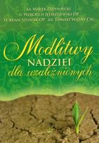 Okładka książki Modlitwy nadziei dla uzależnionych