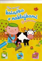 Okładka książki Moja Pierwsza Książka z naklejkami - Gospodarstwo