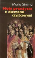 Okładka książki Moje przeżycia z duszami czyśćcowymi