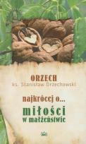 Okładka książki Najkrócej o miłości w małżeństwie