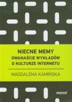 Okładka książki Niecne memy Dwanaście wykładów o kulturze internetu