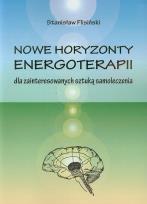 Okładka książki Nowe horyzonty energoterapii dla zainteresowanych sztuką samoleczenia