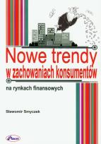 Okładka książki Nowe trendy w zachowaniach konsumentów na rynkach finansowych