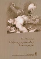 Okładka książki O etyczny wymiar relacji lekarz - pacjent