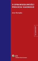 Okładka książki O sprawiedliwości procesu karnego