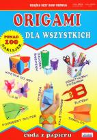 Okładka książki Origami dla wszystkich Cuda z papieru