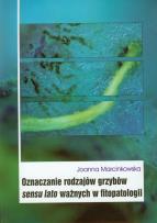 Okładka książki Oznaczanie rodzajów grzybów sensu lato ważnych w fitopatologii