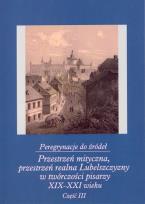 Opakowanie Peregrynacje do źródeł część 3 Przestrzeń mityczna, przestrzeń realna Lubelszczyzny w twórczości pisa