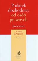 Okładka książki Podatek dochodowy od osób prawnych Komentarz