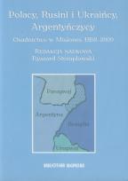 Opakowanie Polacy, Rusini i Ukraińcy, Argentyńczycy Osadnictwo w Misiones 1892-2009